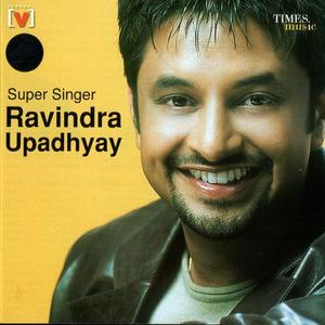 Ravindra Upadhyay资料,Ravindra Upadhyay最新歌曲,Ravindra UpadhyayMV视频,Ravindra Upadhyay音乐专辑,Ravindra Upadhyay好听的歌