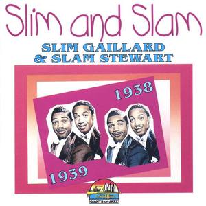 Slim & Slam资料,Slim & Slam最新歌曲,Slim & SlamMV视频,Slim & Slam音乐专辑,Slim & Slam好听的歌
