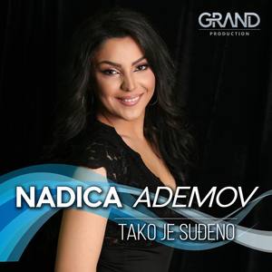 Nadica Ademov资料,Nadica Ademov最新歌曲,Nadica AdemovMV视频,Nadica Ademov音乐专辑,Nadica Ademov好听的歌