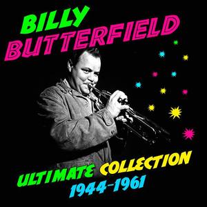 Billy Butterfield资料,Billy Butterfield最新歌曲,Billy ButterfieldMV视频,Billy Butterfield音乐专辑,Billy Butterfield好听的歌