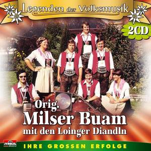 Orig. Milser Buam mit den Loinger Diandln