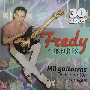 Fredy y Los Nobles资料,Fredy y Los Nobles最新歌曲,Fredy y Los NoblesMV视频,Fredy y Los Nobles音乐专辑,Fredy y Los Nobles好听的歌