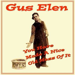 Gus Elen资料,Gus Elen最新歌曲,Gus ElenMV视频,Gus Elen音乐专辑,Gus Elen好听的歌