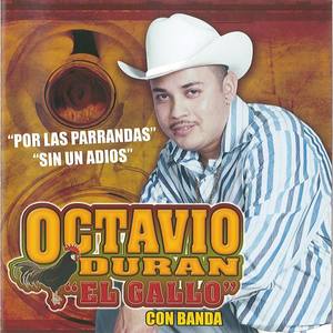 Octavio Duran El Gallo