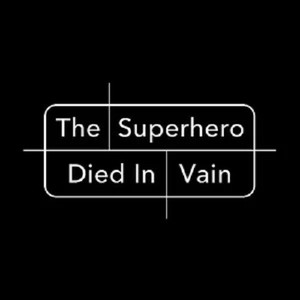 The Superhero Died In Vain资料,The Superhero Died In Vain最新歌曲,The Superhero Died In VainMV视频,The Superhero Died In Vain音乐专辑,The Superhero Died In Vain好听的歌