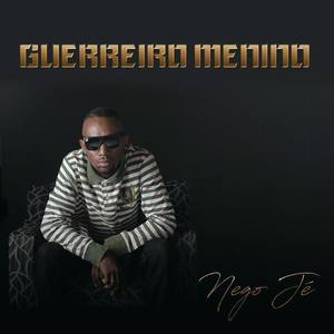 Nego Jé资料,Nego Jé最新歌曲,Nego JéMV视频,Nego Jé音乐专辑,Nego Jé好听的歌