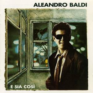 Aleandro Baldi资料,Aleandro Baldi最新歌曲,Aleandro BaldiMV视频,Aleandro Baldi音乐专辑,Aleandro Baldi好听的歌