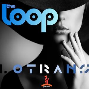 The Loop资料,The Loop最新歌曲,The LoopMV视频,The Loop音乐专辑,The Loop好听的歌