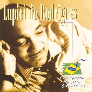 Lupicínio Rodrigues资料,Lupicínio Rodrigues最新歌曲,Lupicínio RodriguesMV视频,Lupicínio Rodrigues音乐专辑,Lupicínio Rodrigues好听的歌