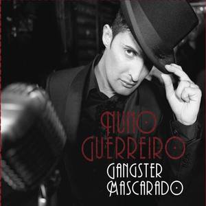 Nuno Guerreiro资料,Nuno Guerreiro最新歌曲,Nuno GuerreiroMV视频,Nuno Guerreiro音乐专辑,Nuno Guerreiro好听的歌