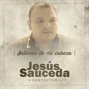 Jesús Sauceda资料,Jesús Sauceda最新歌曲,Jesús SaucedaMV视频,Jesús Sauceda音乐专辑,Jesús Sauceda好听的歌