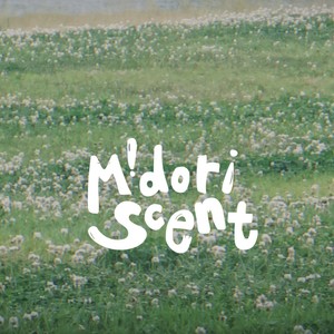 Midori Scent资料,Midori Scent最新歌曲,Midori ScentMV视频,Midori Scent音乐专辑,Midori Scent好听的歌