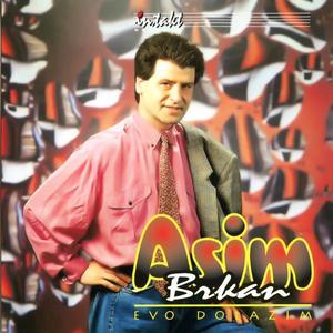 Asim Brkan资料,Asim Brkan最新歌曲,Asim BrkanMV视频,Asim Brkan音乐专辑,Asim Brkan好听的歌