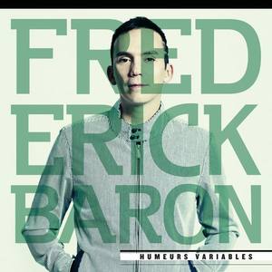Frédérick Baron资料,Frédérick Baron最新歌曲,Frédérick BaronMV视频,Frédérick Baron音乐专辑,Frédérick Baron好听的歌