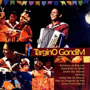 Targino Gondim资料,Targino Gondim最新歌曲,Targino GondimMV视频,Targino Gondim音乐专辑,Targino Gondim好听的歌