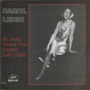 Carol Leigh资料,Carol Leigh最新歌曲,Carol LeighMV视频,Carol Leigh音乐专辑,Carol Leigh好听的歌