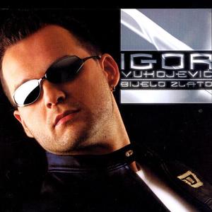 Igor Vukojević资料,Igor Vukojević最新歌曲,Igor VukojevićMV视频,Igor Vukojević音乐专辑,Igor Vukojević好听的歌