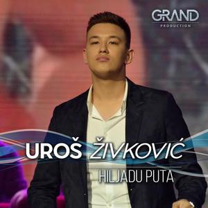 Uroš Živković资料,Uroš Živković最新歌曲,Uroš ŽivkovićMV视频,Uroš Živković音乐专辑,Uroš Živković好听的歌