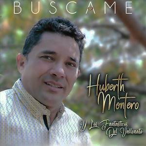 Huberth Montero y Los Fantásticos Del Vallenato