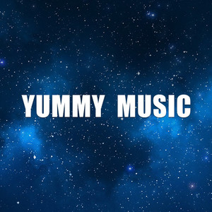 Yummy Music乐队资料,Yummy Music乐队最新歌曲,Yummy Music乐队MV视频,Yummy Music乐队音乐专辑,Yummy Music乐队好听的歌