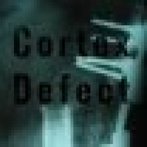 Cortex Defect