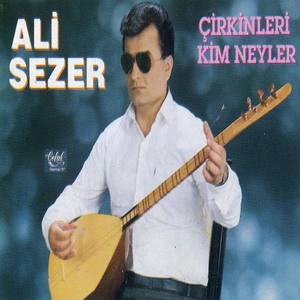 Ali Sezer资料,Ali Sezer最新歌曲,Ali SezerMV视频,Ali Sezer音乐专辑,Ali Sezer好听的歌