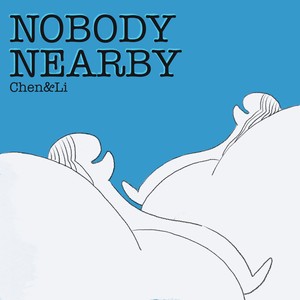 旁若无人NobodyNearby资料,旁若无人NobodyNearby最新歌曲,旁若无人NobodyNearbyMV视频,旁若无人NobodyNearby音乐专辑,旁若无人NobodyNearby好听的歌