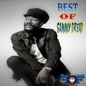 Sammy Dread资料,Sammy Dread最新歌曲,Sammy DreadMV视频,Sammy Dread音乐专辑,Sammy Dread好听的歌
