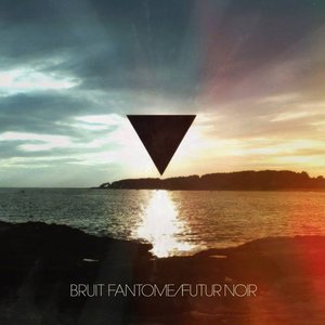 Bruit Fantôme资料,Bruit Fantôme最新歌曲,Bruit FantômeMV视频,Bruit Fantôme音乐专辑,Bruit Fantôme好听的歌