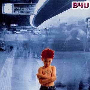B4U资料,B4U最新歌曲,B4UMV视频,B4U音乐专辑,B4U好听的歌