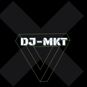 DJMKT资料,DJMKT最新歌曲,DJMKTMV视频,DJMKT音乐专辑,DJMKT好听的歌