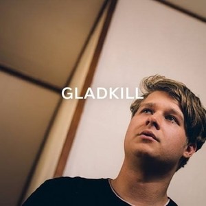Gladkill资料,Gladkill最新歌曲,GladkillMV视频,Gladkill音乐专辑,Gladkill好听的歌