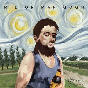 Milton Man Gogh