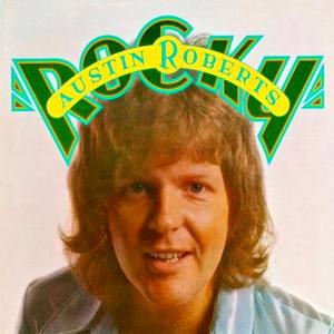 Austin Roberts资料,Austin Roberts最新歌曲,Austin RobertsMV视频,Austin Roberts音乐专辑,Austin Roberts好听的歌