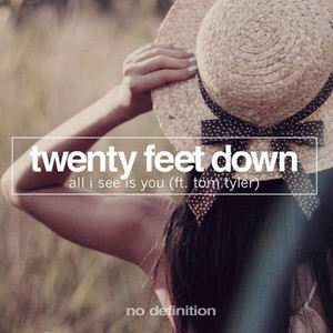 Twenty Feet Down资料,Twenty Feet Down最新歌曲,Twenty Feet DownMV视频,Twenty Feet Down音乐专辑,Twenty Feet Down好听的歌