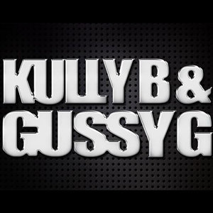 Kully B & Gussy G