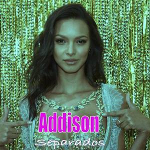 Addison资料,Addison最新歌曲,AddisonMV视频,Addison音乐专辑,Addison好听的歌