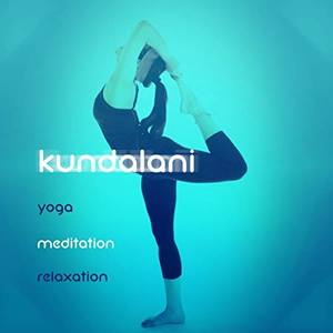 Kundalini: Yoga, Meditation, Relaxation