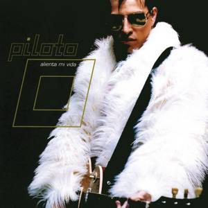 Piloto资料,Piloto最新歌曲,PilotoMV视频,Piloto音乐专辑,Piloto好听的歌