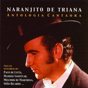 Naranjito de Triana资料,Naranjito de Triana最新歌曲,Naranjito de TrianaMV视频,Naranjito de Triana音乐专辑,Naranjito de Triana好听的歌