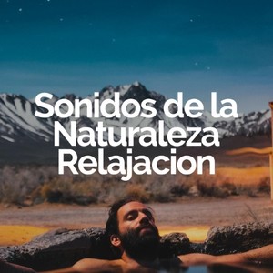Sonidos de la naturaleza Relajacion资料,Sonidos de la naturaleza Relajacion最新歌曲,Sonidos de la naturaleza RelajacionMV视频,Sonidos de la naturaleza Relajacion音乐专辑,Sonidos de la naturaleza Relajacion好听的歌