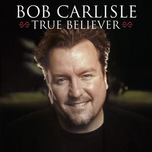 Bob Carlisle资料,Bob Carlisle最新歌曲,Bob CarlisleMV视频,Bob Carlisle音乐专辑,Bob Carlisle好听的歌