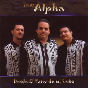 Trío Alpha资料,Trío Alpha最新歌曲,Trío AlphaMV视频,Trío Alpha音乐专辑,Trío Alpha好听的歌