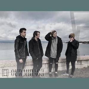 Our Mirage资料,Our Mirage最新歌曲,Our MirageMV视频,Our Mirage音乐专辑,Our Mirage好听的歌