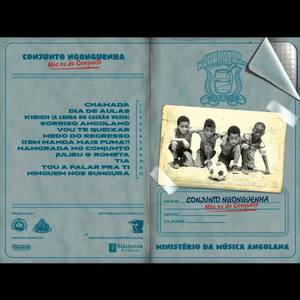 Conjunto Ngonguenha资料,Conjunto Ngonguenha最新歌曲,Conjunto NgonguenhaMV视频,Conjunto Ngonguenha音乐专辑,Conjunto Ngonguenha好听的歌