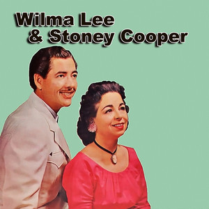 Wilma Lee & Stoney Cooper