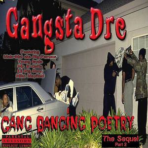 Gangsta Dre资料,Gangsta Dre最新歌曲,Gangsta DreMV视频,Gangsta Dre音乐专辑,Gangsta Dre好听的歌