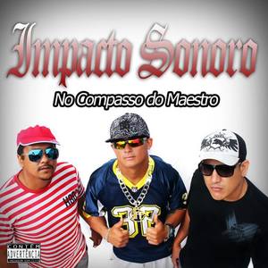 Impacto Sonoro资料,Impacto Sonoro最新歌曲,Impacto SonoroMV视频,Impacto Sonoro音乐专辑,Impacto Sonoro好听的歌