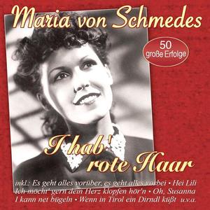 Maria von Schmedes资料,Maria von Schmedes最新歌曲,Maria von SchmedesMV视频,Maria von Schmedes音乐专辑,Maria von Schmedes好听的歌