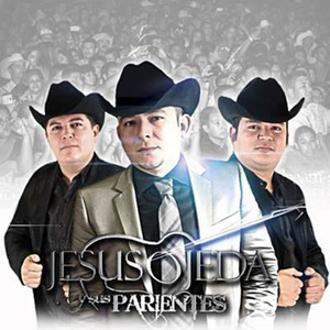 Jesús Ojeda y Sus Parientes